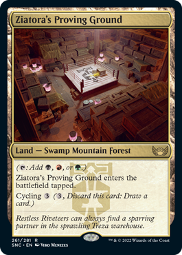 Ziatora's Proving Ground
 ({T}: Add {B}, {R}, or {G}.)
Ziatora's Proving Ground enters the battlefield tapped.
Cycling {3} ({3}, Discard this card: Draw a card.)